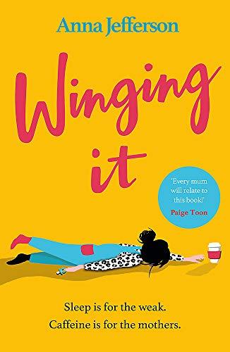 Winging It: The hilarious and relatable read for all mums