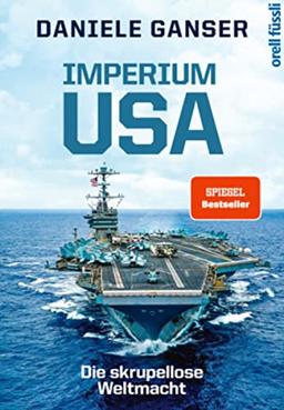 Imperium USA: Die skrupellose Weltmacht