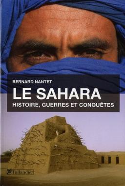 Le Sahara : histoire, guerres et conquêtes