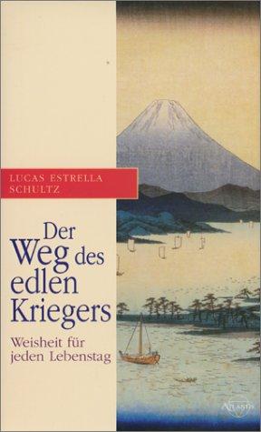 Der Weg des edlen Kriegers