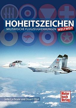 Hoheitszeichen: Militärische Flugzeugkennungen weltweit