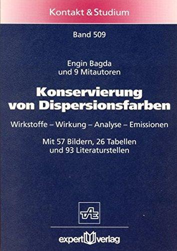 Konservierung von Dispersionsfarben: Wirkstoffe - Wirkung - Analyse - Emissionen (Kontakt & Studium)