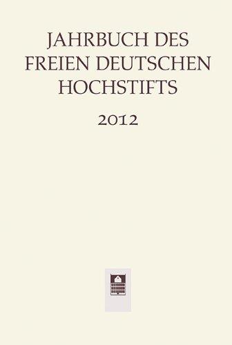 Jahrbuch des Freien Deutschen Hochstifts 2012