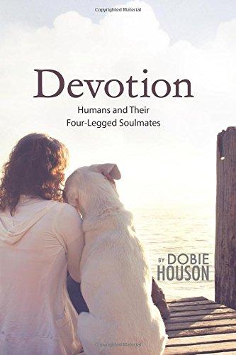 Devotion: Humans and Their Four-Legged Soulmates