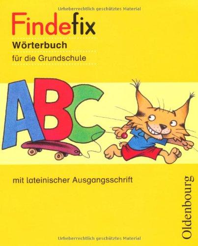 Findefix LA Neu: Wörterbuch für die Grundschule 2. - 4. Schuljahr. Lateinische Ausgangsschrift