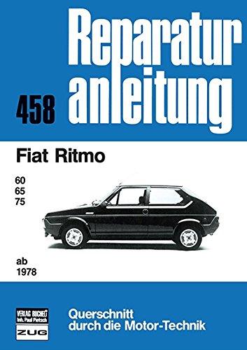 Fiat Ritmo    ab 1978: 60/65/75    //  Reprint der 1. Auflage 1978 (Reparaturanleitungen)