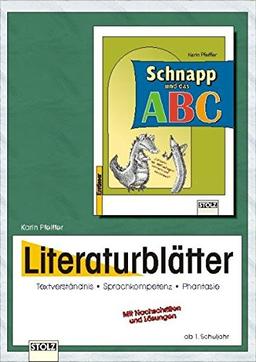 Schnapp und das Abc - Literaturblätter: Arbeitsheft zur Lektüre