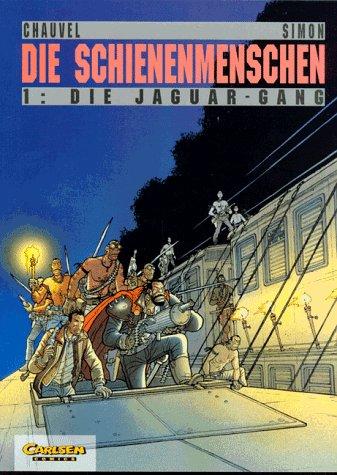 Die Schienenmenschen, Bd.1, Die Jaguar-Gang