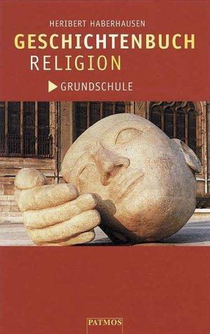 Geschichtenbuch Religion, Bd.1, Grundschule