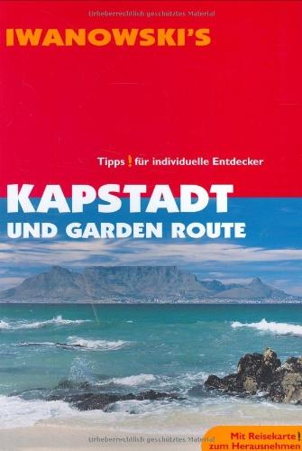 Kapstadt und Garden-Route: Tipps für individuelle Entdecker