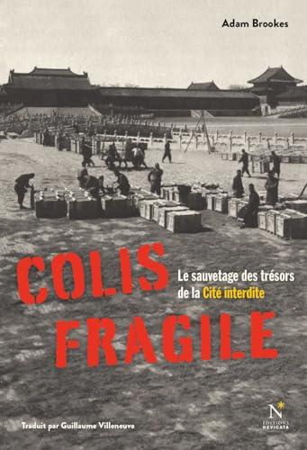 Colis fragile : le sauvetage des trésors de la Cité interdite