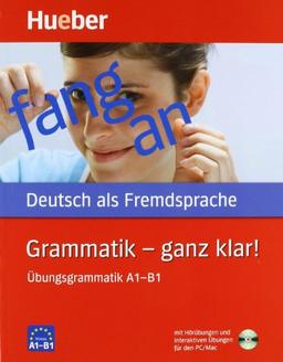 Grammatik - ganz klar!: Übungsgrammatik A1-B1.Deutsch als Fremdsprache / Übungsgrammatik mit CD-ROM - Hörübungen und interaktive Übungen