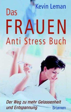 Das Frauen Anti Stress Buch