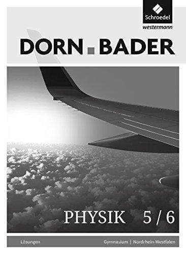 Dorn / Bader Physik SI - Ausgabe 2017 für Nordrhein-Westfalen: Lösungen 5 / 6