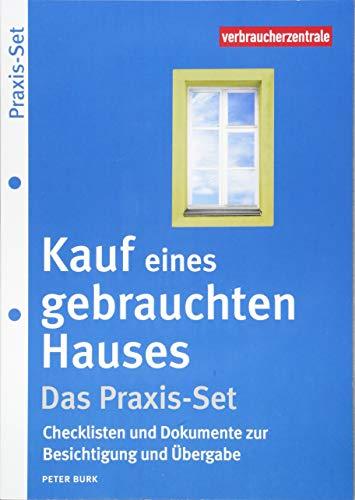 Kauf eines gebrauchten Hauses – Das Praxis-Set: Checklisten und Dokumente zur Besichtigung und Übergabe