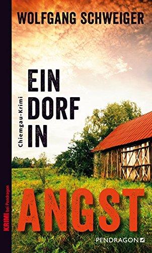 Ein Dorf in Angst: Chiemgau Krimi