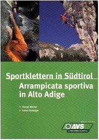 Sportklettern in Südtirol: Arrampicata sportiva in Alto Adige