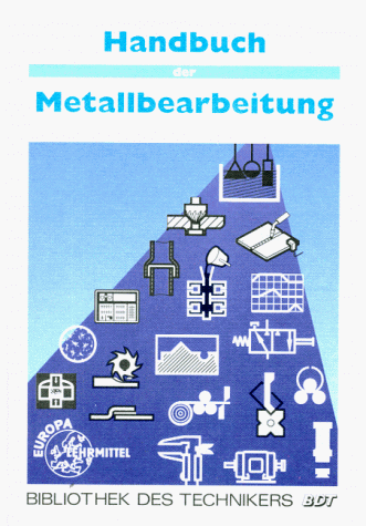 Handbuch der Metallbearbeitung