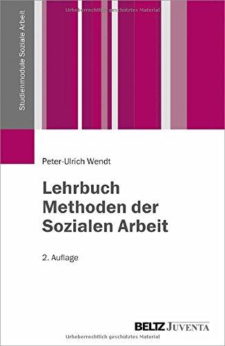 Lehrbuch Methoden der Sozialen Arbeit (Studienmodule Soziale Arbeit)