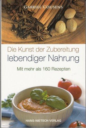 Die Kunst der Zubereitung lebendiger Nahrung