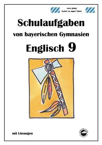 Englisch 9 (nach Green Line New 5), Schulaufgaben von bayerischen Gymnasien mit Lösungen