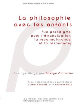 La Philosophie avec les enfants : Un paradigme pour l'émancipation, la reconnaissance et la résonance