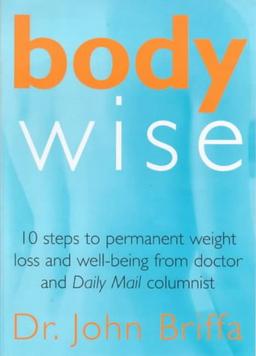 Bodywise: 10 Steps to Permanent Weight Loss and Wellbeing