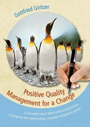 Positive Quality Management for a Change: A motivating report about practical experiences in designing and implementing a (quality) management system