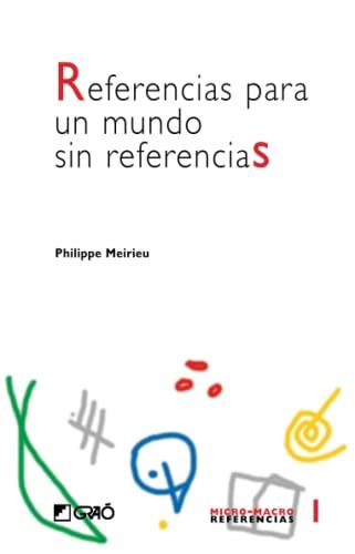 Referencias para un mundo sin referencias (Comunidad educativa, Band 1)