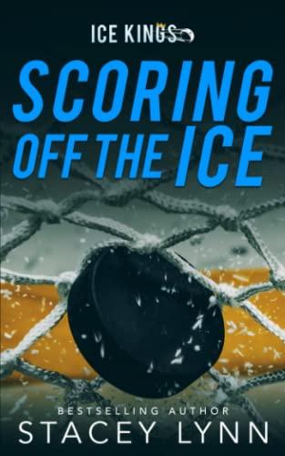 Scoring Off The Ice (Ice Kings, Band 2)