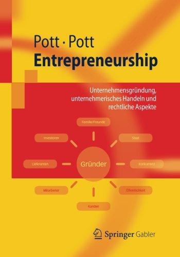 Entrepreneurship: Unternehmensgründung, Unternehmerisches Handeln und Rechtliche Aspekte (Springer-Lehrbuch) (German Edition)