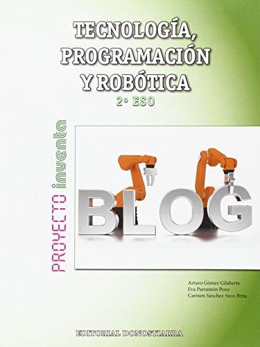 Tecnología, programación y robótica 2 ESO : Proyecto inventa