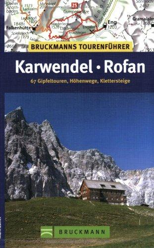 Tourenführer Karwendel - Rofan: 67 Gipfeltouren, Höhenwege, Klettersteige