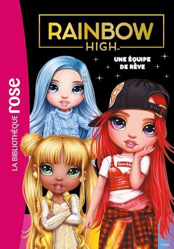 Rainbow High. Vol. 12. Une équipe de rêve