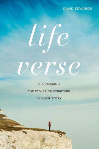 Life Verse: Discovering the Power of Scripture in Your Story