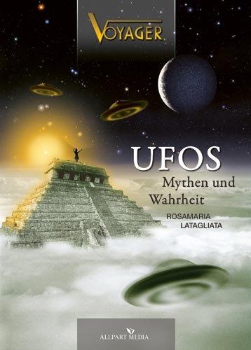 VOYAGER: Ufos - Mythen und Wahrheit