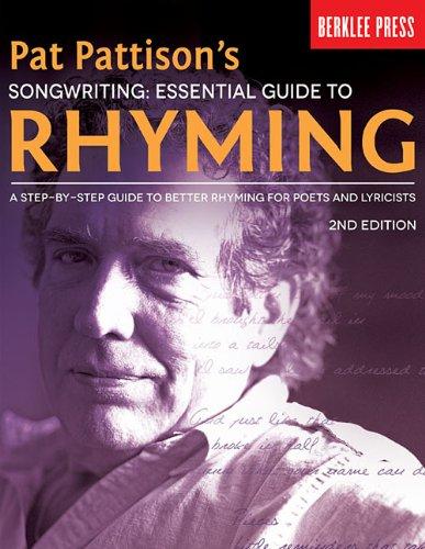 Songwriting: Essential Guide to Rhyming: A Step-by-step Guide to Better Rhyming and Lyrics