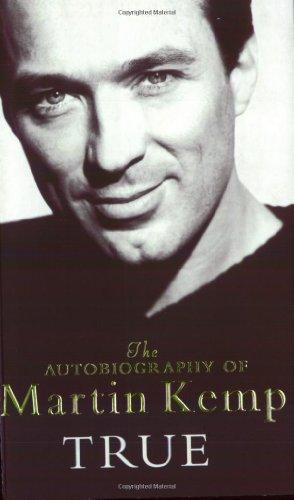 True: The Autobiography of Martin Kemp