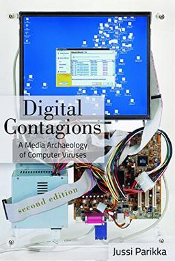 Digital Contagions: A Media Archaeology of Computer Viruses (Digital Formations)