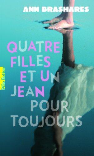 Quatre filles et un jean. Vol. 5. Pour toujours