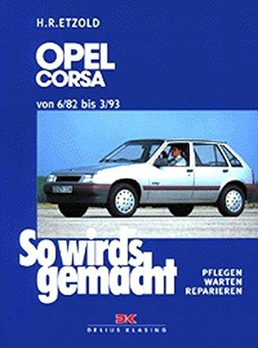 So wird's gemacht, Bd.49, Opel Corsa von 6/82 bis 3/93