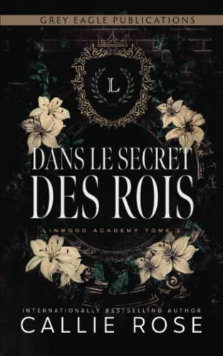 Dans le secret des rois (Linwood Academy, Band 2)