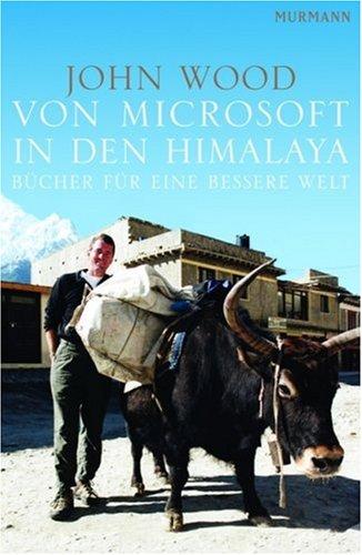 Von Microsoft in den Himalaya: Bücher für eine bessere Welt