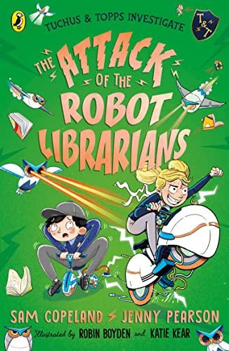 The Attack of the Robot Librarians (Tuchus & Topps Investigate, 2)