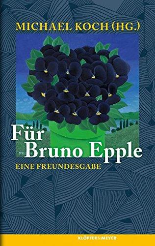 »Für Bruno Epple«: Eine Freundesgabe