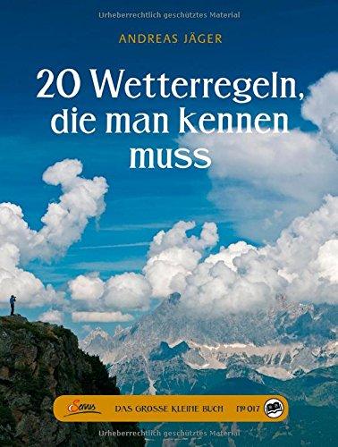 Das große kleine Buch: 20 Wetterregeln, die man kennen muss