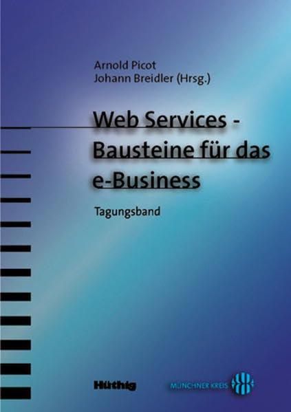 Web Services - Bausteine für das e-Business: Tagungsband