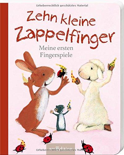 Zehn kleine Zappelfinger: Meine ersten Fingerspiele (Ringel, Ringel, Reihe)