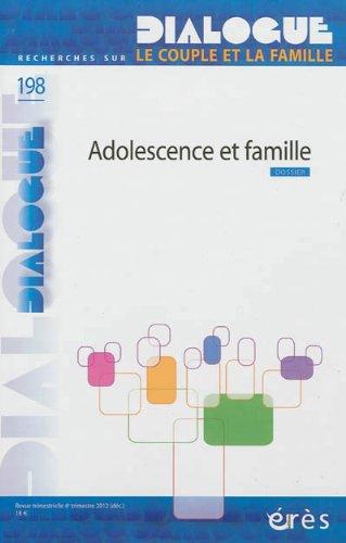 Dialogue, n° 198. Adolescence et famille