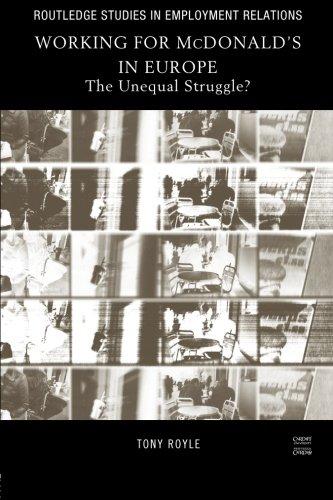 Working for McDonald's in Europe: The Unequal Struggle? (Routledge Studies in Employment Relations)